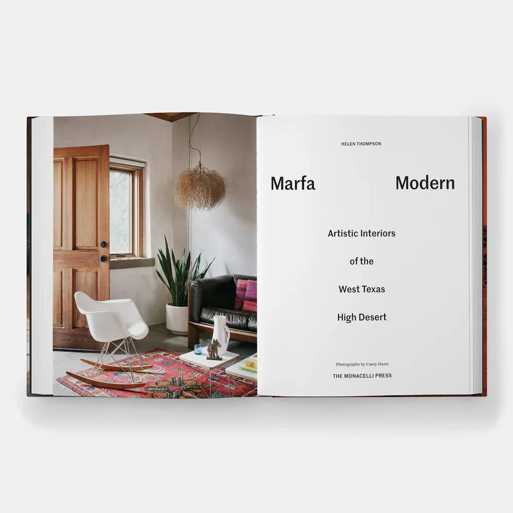 Marfa Modern: Artistic  Interiors of the West Texas